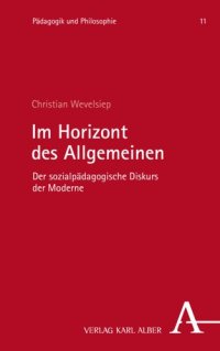 cover of the book Im Horizont des Allgemeinen: Der sozialpädagogische Diskurs der Moderne