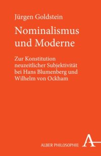 cover of the book Nominalismus und Moderne: Zur Konstitution neuzeitlicher Subjektivität bei Hans Blumenberg und Wilhelm von Ockham