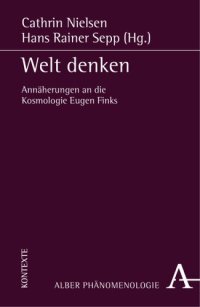 cover of the book Welt denken: Annäherung an die Kosmologie Eugen Finks