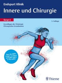 cover of the book Endspurt Klinik Skript 6: Innere und Chirurgie - Grundlagen der Onkologie, Chirurgie