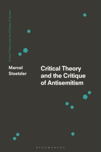 cover of the book Critical Theory and the Critique of Antisemitism (Critical Theory and the Critique of Society)