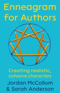 cover of the book Enneagram for Authors: Creating realistic, cohesive characters