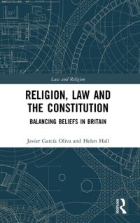 cover of the book Religion, Law and the Constitution: Balancing Beliefs in Britain (Law and Religion)