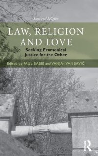 cover of the book Law, Religion and Love: Seeking Ecumenical Justice for the Other (Law and Religion)