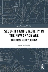 cover of the book Security and Stability in the New Space Age: The Orbital Security Dilemma