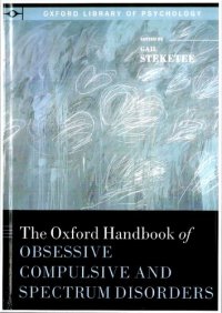 cover of the book The Oxford Handbook of Obsessive Compulsive and Spectrum Disorders (Oxford Library of Psychology)