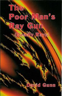 cover of the book The Poor Man's Ray Gun (Deadly Rays)