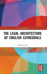 cover of the book The Legal Architecture of English Cathedrals (Law and Religion)