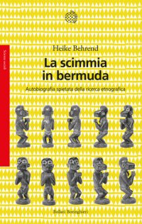 cover of the book La scimmia in bermuda. Autobiografia spietata della ricerca etnografica