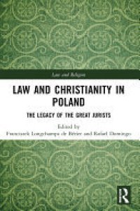 cover of the book Law and Christianity in Poland: The Legacy of the Great Jurists