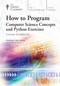 cover of the book How to Program: Computer Science Concepts and Python Exercises (The Great Courses)