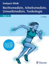 cover of the book Endspurt Klinik Skript 19: Rechtsmedizin, Arbeitsmedizin, Umweltmedizin, Toxikologie