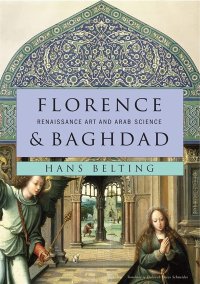 cover of the book Florence and Baghdad: Renaissance Art and Arab Science