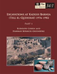 cover of the book Excavations at Kadesh Barnea: (Tell El-Qudeirat) 1976-1982 Parts 1 and 2 (IAA REPORTS)