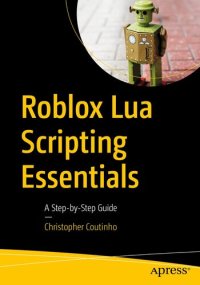 cover of the book Roblox Lua Scripting Essentials : A Step-by-Step Guide