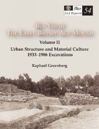 cover of the book IAA Reports 54: Bet Yerah. The Early Bronze Age Mound. Vol. II. Urban Structure and Material Culture. 1933–1986 Excavations