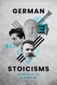 cover of the book German Stoicisms: From Hegel to Sloterdijk