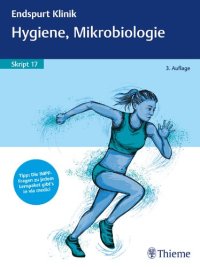 cover of the book Endspurt Klinik Skript 17: Hygiene, Mikrobiologie