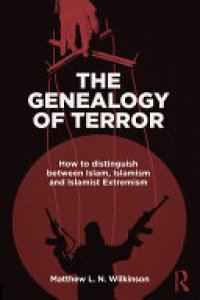 cover of the book The Genealogy of Terror: How to distinguish between Islam, Islamism and Islamist Extremism