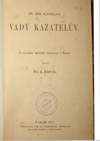 cover of the book Vady kazatelův: Z rukopisu městské knihovny v Žitavě upravil F.A. Slavík