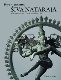 cover of the book Re-envisioning Śiva Naṭarāja: A Multidisciplinary Perspective