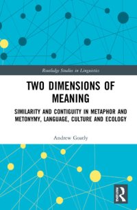 cover of the book Two Dimensions of Meaning: Similarity and Contiguity in Metaphor and Metonymy, Language, Culture, and Ecology
