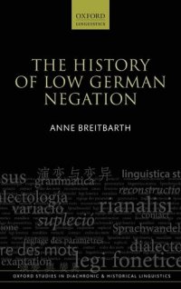 cover of the book The History of Low German Negation (Oxford Studies in Diachronic and Historical Linguistics)