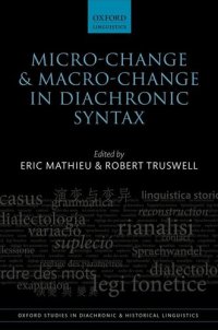 cover of the book Micro-change and Macro-change in Diachronic Syntax (Oxford Studies in Diachronic and Historical Linguistics)