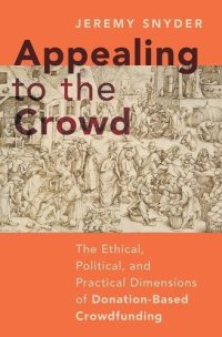 cover of the book Appealing to the Crowd: The Ethical, Political, and Practical Dimensions of Donation-Based Crowdfunding