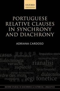 cover of the book Portuguese Relative Clauses in Synchrony and Diachrony (Oxford Studies in Diachronic and Historical Linguistics)