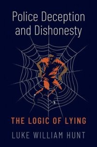 cover of the book Police Deception and Dishonesty: The Logic of Lying