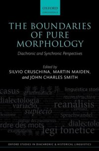 cover of the book The Boundaries of Pure Morphology: Diachronic and Synchronic Perspectives (Oxford Studies in Diachronic and Historical Linguistics)