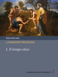 cover of the book La ragione freudiana. Il tempo etico