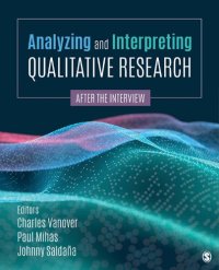 cover of the book Analyzing and Interpreting Qualitative Research: After the Interview