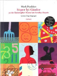 cover of the book Süper İyi Günler ya da Christopher Boone'un Sıradışı Hayatı