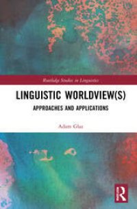 cover of the book Linguistic Worldview(s): Approaches and Applications