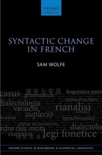 cover of the book Syntactic Change in French (Oxford Studies in Diachronic and Historical Linguistics)
