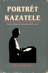 cover of the book Portrét kazatele: Studie některých novozákonních pojmů