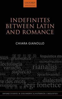 cover of the book Indefinites between Latin and Romance (Oxford Studies in Diachronic and Historical Linguistics)