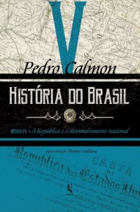 cover of the book História do Brasil (Vol V): século XX – A República e o desenvolvimento nacional