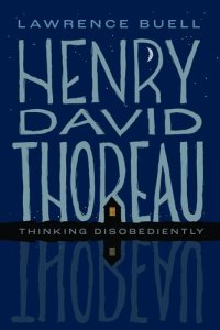 cover of the book Henry David Thoreau: Thinking Disobediently