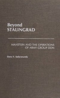 cover of the book Beyond Stalingrad: Manstein and the Operations of Army Group Don (South Florida Studies in the History of)