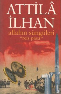 cover of the book Allahın Süngüleri "Reis Paşa"