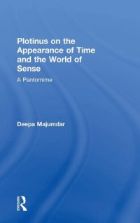 cover of the book Plotinus on the Appearance of Time and the World of Sense: A Pantomime