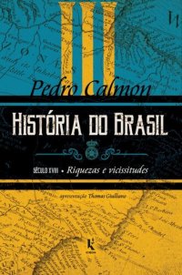 cover of the book História do Brasil (Vol III): século XVIII – Riquezas e vicissitudes