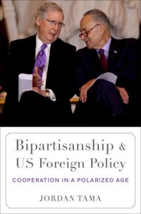 cover of the book Bipartisanship and US Foreign Policy: Cooperation in a Polarized Age
