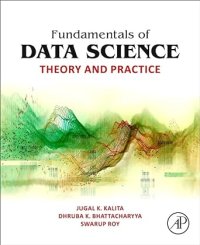 cover of the book Fundamentals of Data Science: Theory and Practice