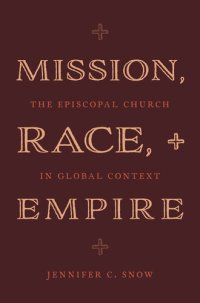 cover of the book Mission, Race, and Empire: The Episcopal Church in Global Context