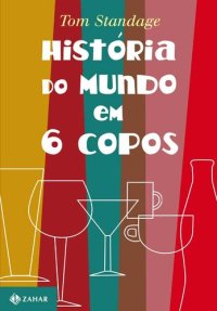 cover of the book História do mundo em 6 copos