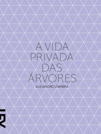 cover of the book A vida privada das arvores